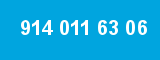 914 011 63 06 914 011 63 06